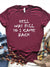 T-shirt damski "Hell Was Full So I Came Back"